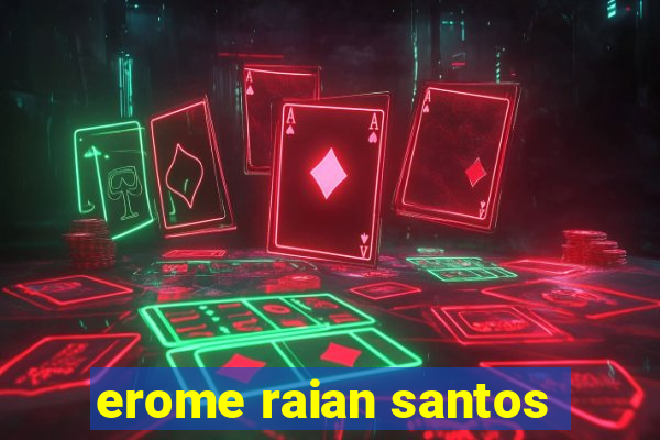 erome raian santos